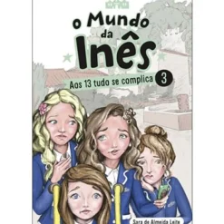 Aos 13 Tudo Se Complica de Sara de Almeida Leite