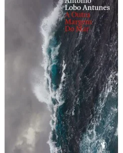 A Outra Margem do Mar de António Lobo Antunes