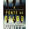 A Ponte do Diabo de Loreth Anne White
