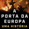 A Porta da Europa - uma História da Ucrânia de Serhii Plokhy