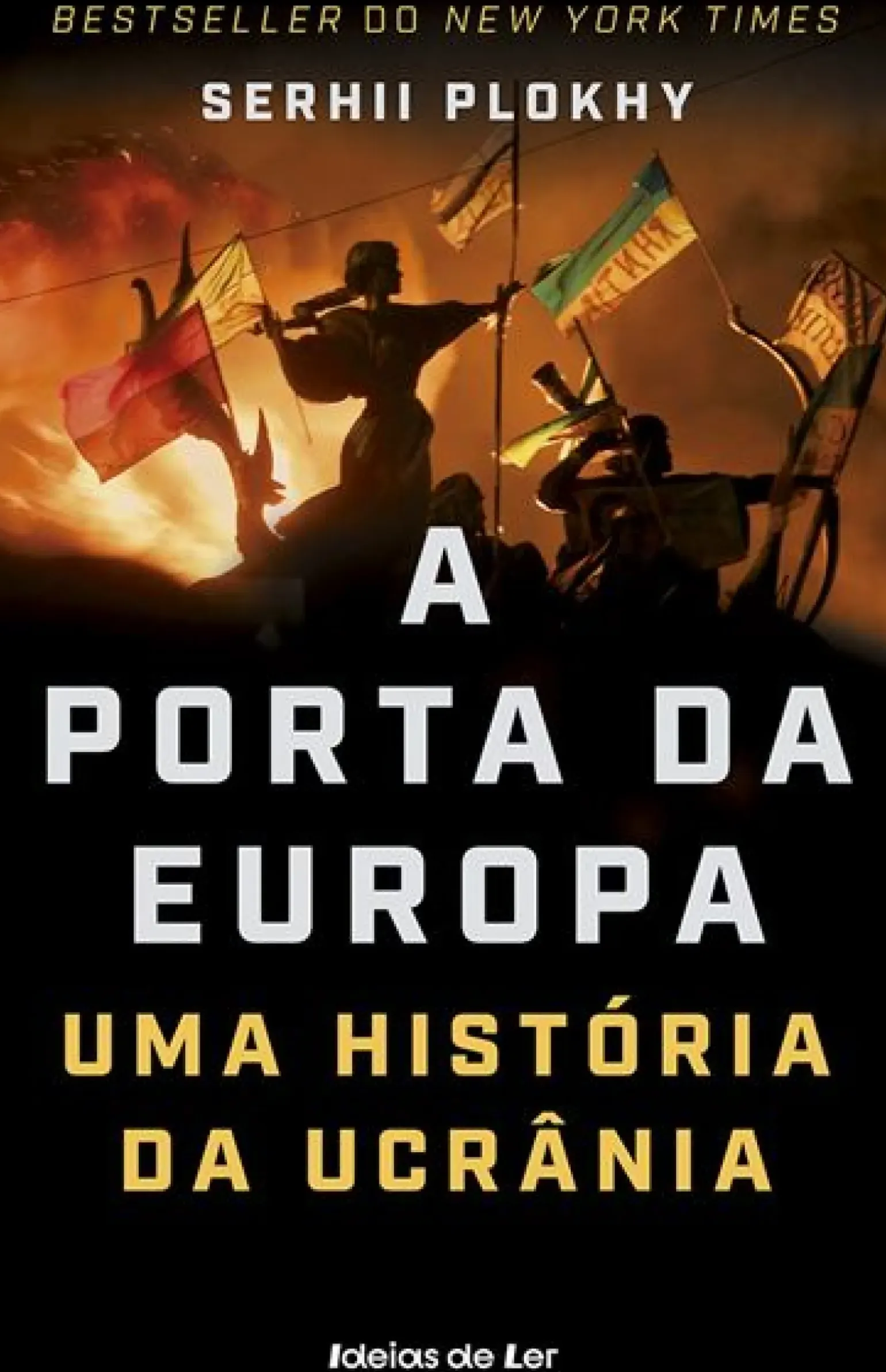 A Porta da Europa - uma História da Ucrânia de Serhii Plokhy