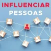 Aprenda a Influenciar Pessoas de João Fernando Martins - Torne-se Mais Persuasivo em 5 Passos