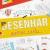 Aprende a Desenhar Quase Tudo