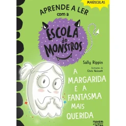 Aprende a Ler com a Escola de Monstros - Livro 6: A Margarida e a Fantasma Mais Querida de Sally Rippin