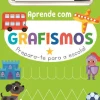 Aprende com Grafismos - Prepara-te para a Escola! de Amanda Lott