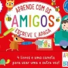 Aprende com os Amigos - Escreve e Apaga - 4 Livros e uma Caneta para Usar uma e Outra Vez!