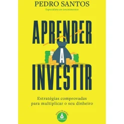 Aprender a Investir de Pedro Santos