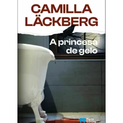 A Princesa de Gelo de Camilla Läckberg