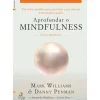 Aprofundar o Mindfulness de Mark Williams e Danny Penman