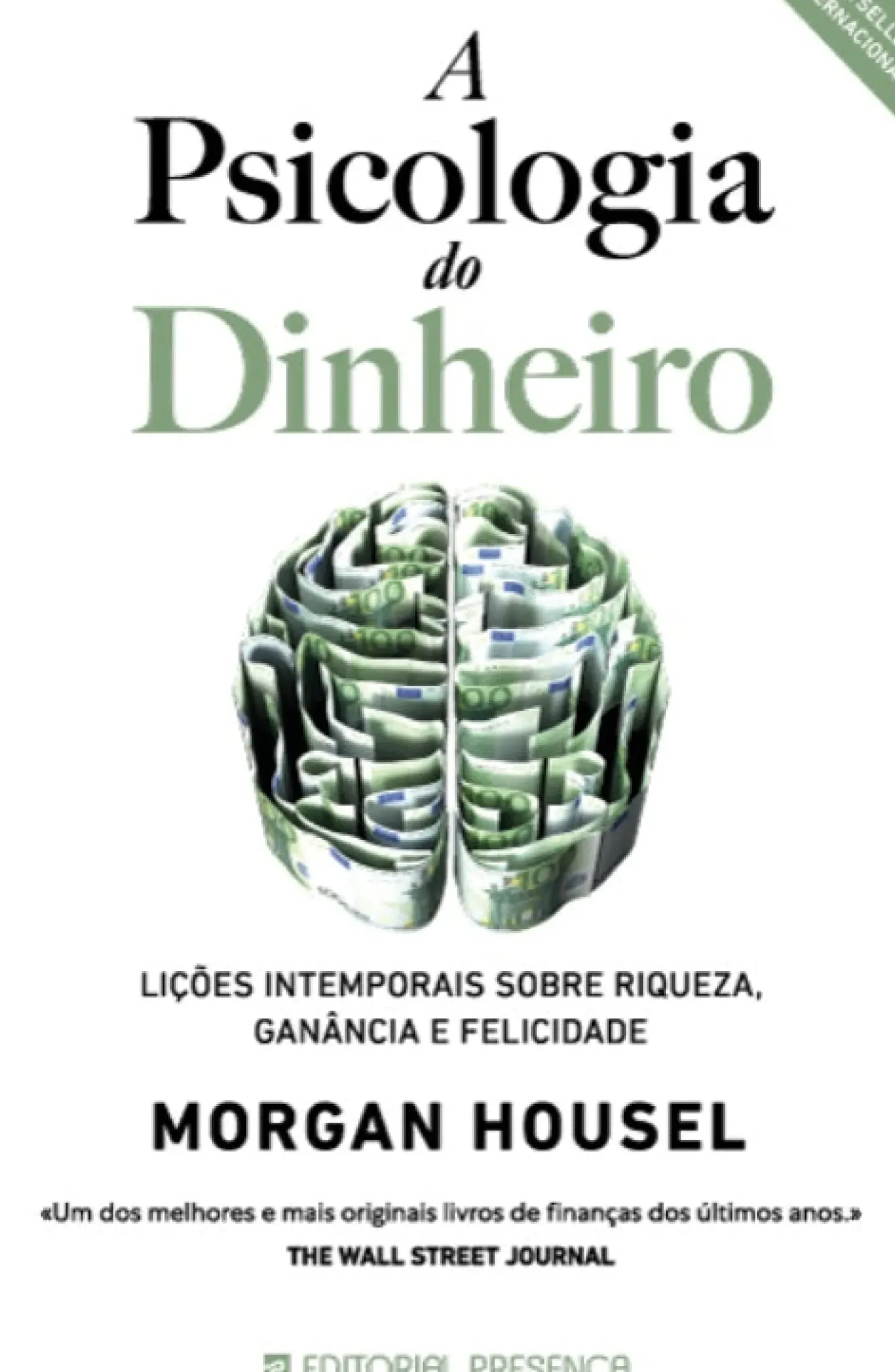 A Psicologia do Dinheiro de Morgan Housel - Lições Intemporais Sobre Riqueza, Ganância e Felicidade