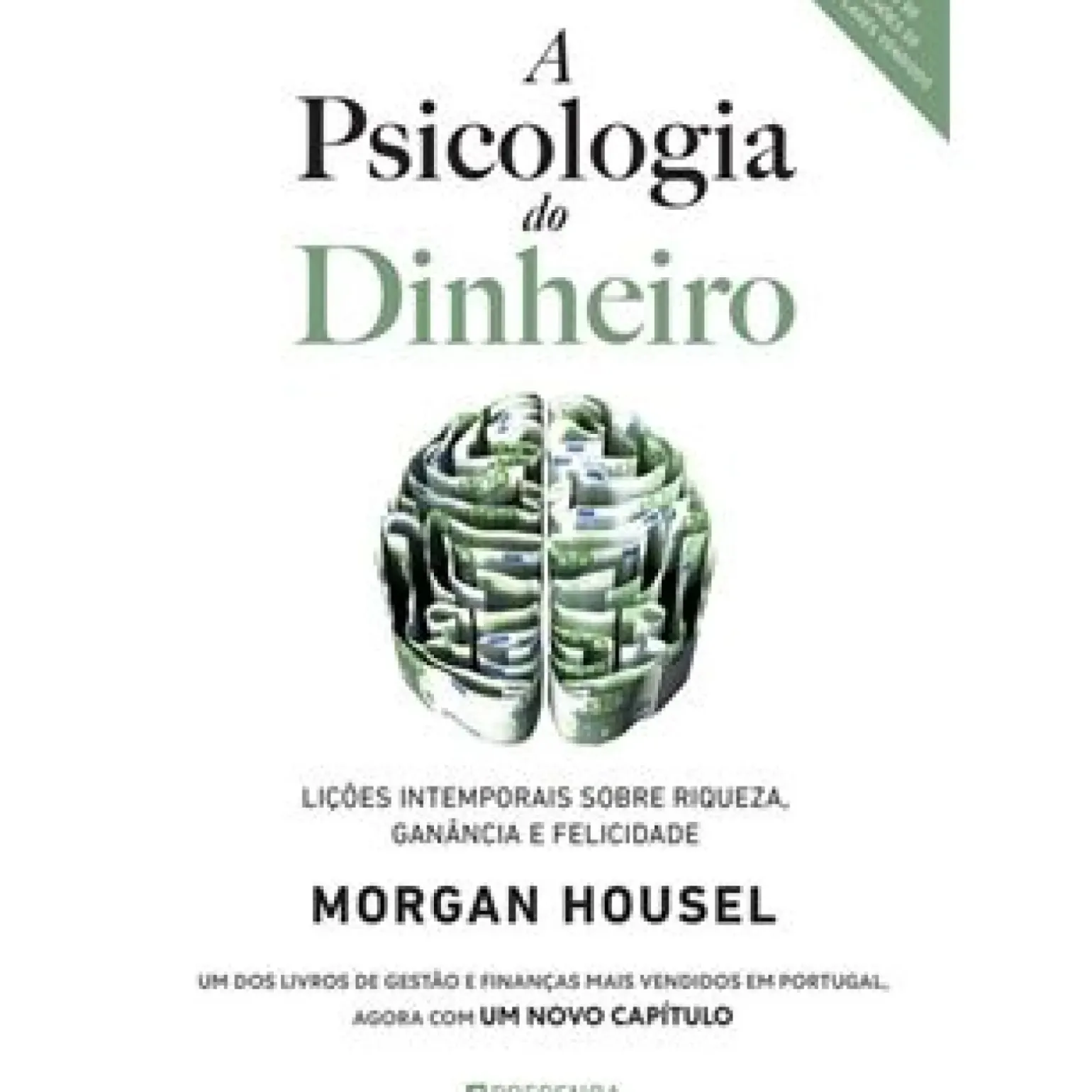A Psicologia do Dinheiro de Morgan Housel - Lições Intemporais Sobre Riqueza, Ganância e Felicidade