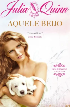 Aquele Beijo de Julia Quinn - Série Bridgerton - Volume VII