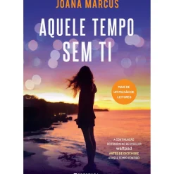 Aquele Tempo sem Ti de Joana Marcús - Os Meses ao Teu Lado #2