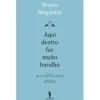 Aqui Dentro Faz Muito Barulho de Bruno Nogueira