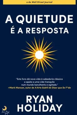 A Quietude é a Resposta de Ryan Holiday