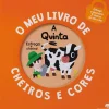 A Quinta - o Meu Livro de Cheiros e Cores