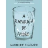 A Rapariga de Vidro de Kathleen Glasgow