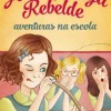A Rapariga Rebelde - Aventuras na Escola de Enid Blyton