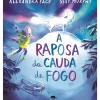 A Raposa da Cauda de Fogo de Alexandra Page, Stef Murphy