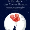 A Raridade das Coisas Banais de Pedro Chagas Freitas