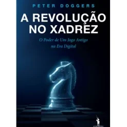 A Revolução no Xadrez de Peter Doggers