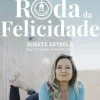 A Roda da Felicidade de Susete Estrela