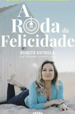 A Roda da Felicidade de Susete Estrela
