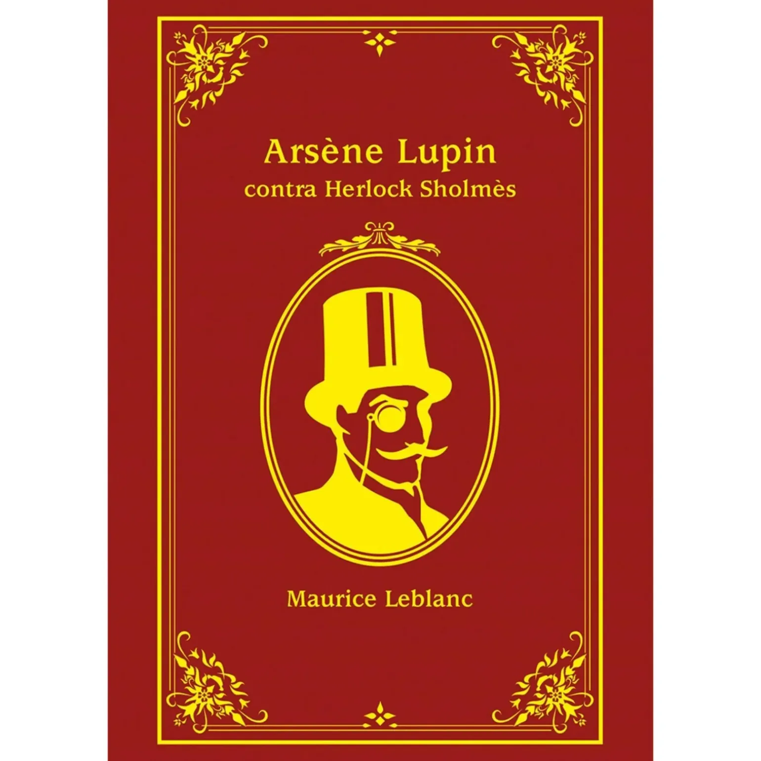 Arsène Lupin Contra Herlock Sholmès de Maurice Leblanc de Maurice Leblanc