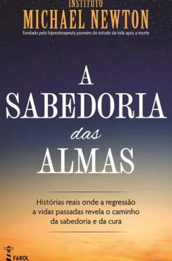 A Sabedoria das Almas de Instituto Michael Newton