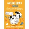 As Aventuras de Mike - A Origem do Robson de Gabriel Dearo e Manu Digilo