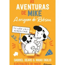 As Aventuras de Mike - A Origem do Robson de Gabriel Dearo e Manu Digilo