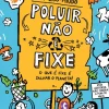 As Aventuras de um Eco-miúdo 1 de Tim Allman - Poluir Não é Fixe, o que é Fixe é Salvar o Planeta!
