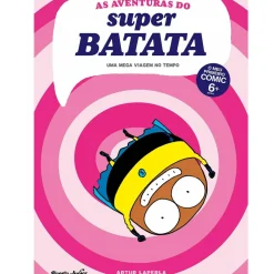 As Aventuras do Super Batata Nº 3 - uma Mega Viagem no Tempo de Artur Laperla