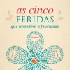 As Cinco Feridas de Lise Bourbeau