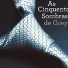 As Cinquenta Sombras de Grey (volume 1) de E. L. James