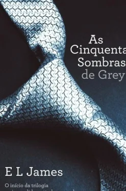 As Cinquenta Sombras de Grey (volume 1) de E. L. James