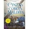 As Cinzas e A Coroa Maldita de Carissa Broadbent