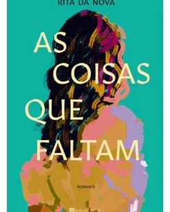 As Coisas que Faltam de Rita da Nova