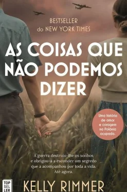 As Coisas que Não Podemos Dizer de Kelly Rimmer