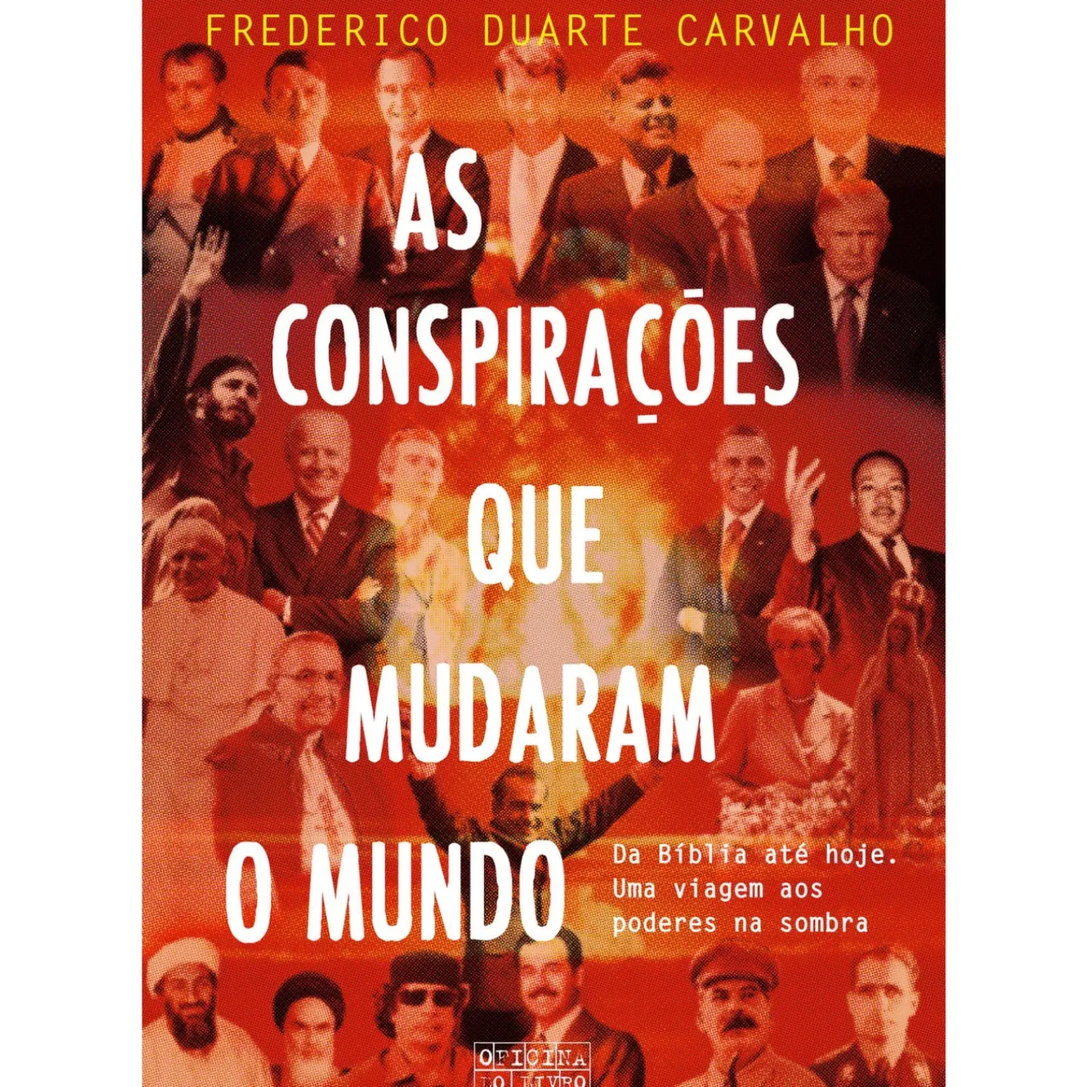 As Conspirações que Mudaram o Mundo de Frederico Duarte Carvalho