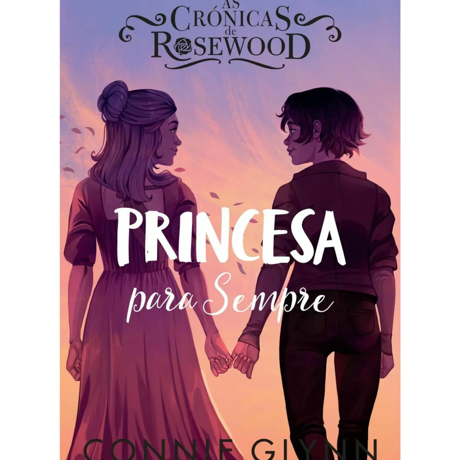 As Crónicas de Rosewood 5 - Princesa para Sempre de Connie Glynn