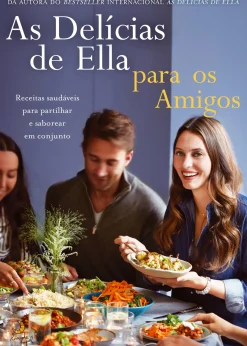 As Delícias de Ella para os Amigos de Ella Mills
