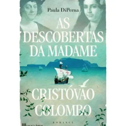 As Descobertas da Madame Cristovão Colombo de Paula DiPerna
