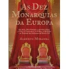 As Dez Monarquias da Europa de Alberto Miranda