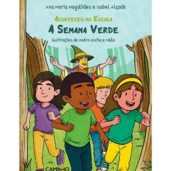 A Semana Verde de Ana Maria Magalhães e Isabel Alçada