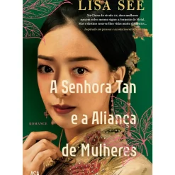 A Senhora Tan e a Aliança de Mulheres de Lisa See