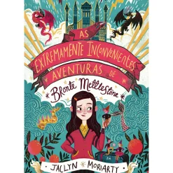 As Extremamente Inconvenientes Aventuras de Bronte Mettlestone de Jaclyn Moriarty