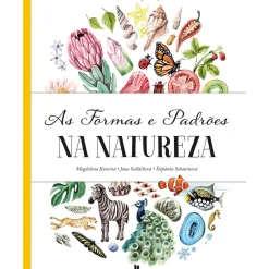 As Formas e Padrões na Natureza de Jana Sedlackova e Štepánka Sekaninová
