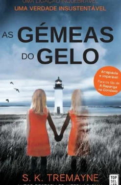 As Gémeas do Gelo de S. K. Tremayne - (4ª Edição)