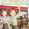 As Gémeas: Mais Aventuras no Colégio de Santa Clara de Sara Rodi e Enid Blyton - Volume 10